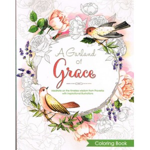A Garland Of Grace Coloring Book - Based On Proverbs